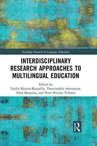 Interdisciplinary Research Approaches to Multilingual Education (Routledge Research in Language Education)