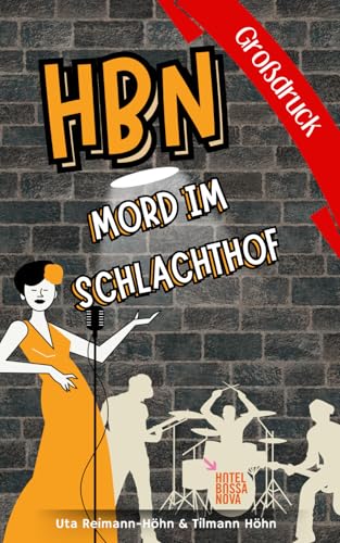 Hotel Bossa Nova Großdruck: Mord im Schlachthof (Madita Berg ermittelt in Wiesbaden und der ganzen Welt)