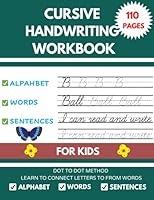 Cursive Handwriting workbook For Kids: Cursive writing practice book to learn writing in cursive. Writing Practice Book to Master Letters, Words & ... workbook. how to write in cursive workbook B08YMC834B Book Cover