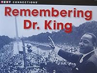 Remembering Dr. King [Text Connections Informational Text Level E/7 Lexile 430L] 1450980945 Book Cover