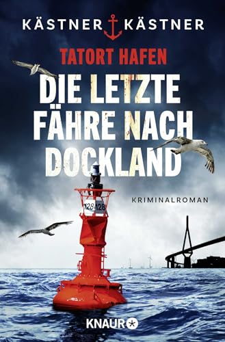 Tatort Hafen - Die letzte Fähre nach Dockland: Kriminalroman
