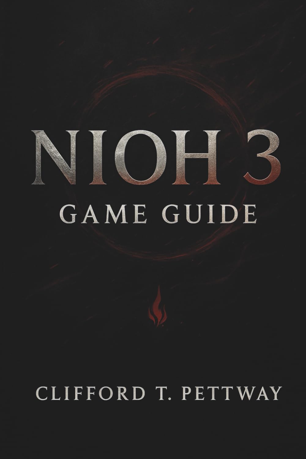 Nioh 3 Game Guide: The Ultimate Strategy and Walkthrough Companion for Every Samurai