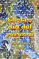 El Otro Dia del Perenne 1329152794 Book Cover