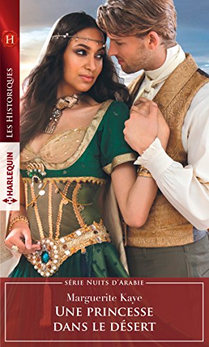 Télécharger Une princesse dans le désert (Nuits d'Arabie t. 4) Gratuit