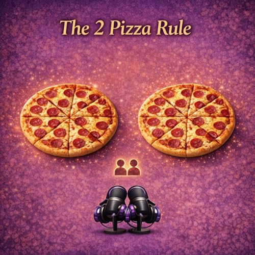 The 2 Pizza Rule