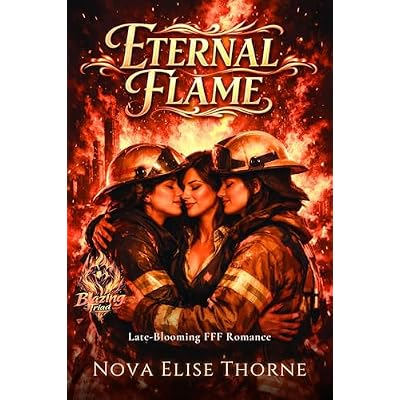 Eternal Flame: Late-Blooming FFF Romance