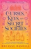 Curses, Keys, and Secret Societies: A Novel (Sisters of Light and Shadow)