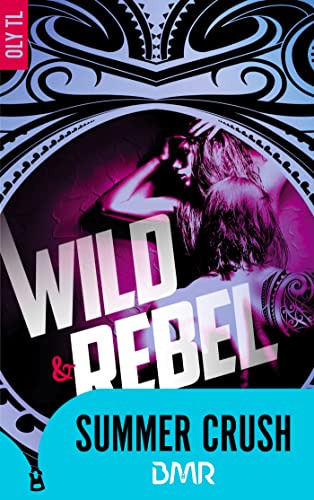 Wild & Rebel - Tome 1 (French Edition)