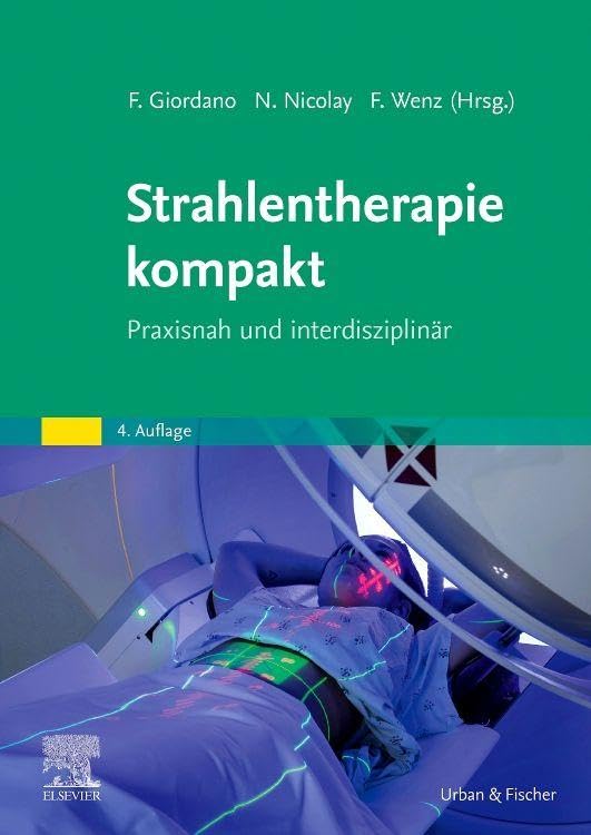 Strahlentherapie kompakt: Praxisnah und interdisziplinär