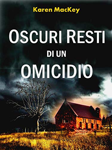 Oscuri resti di un omicidio di [Karen Mackey]