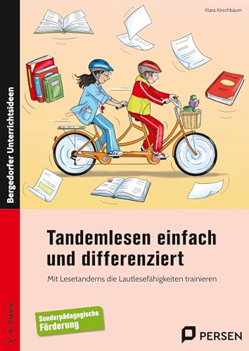 Tandemlesen einfach und differenziert: Mit Lesetandems die Lautlesefähigkeiten trainieren - Sonderpädagogische Förderung (5. und 6. Klasse)