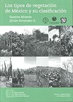 Los tipos de vegetación de México y su clasificación. Edición conmemorativa 1963-2013 6071618630 Book Cover