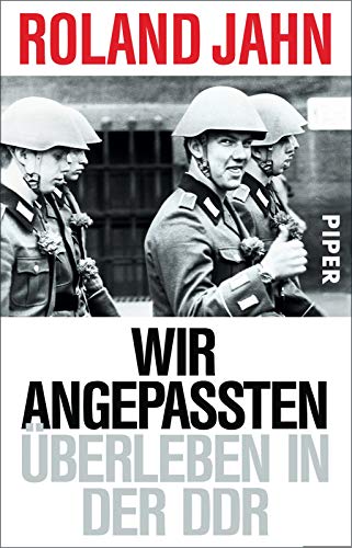 Wir Angepassten: Überleben in der DDR Wir Angepassten: Überleben in der DDR