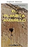  The Yellow Planet (Komunazis, Devils, Insect Wolves and More Galactic Trash. Book 3) (English Edition)