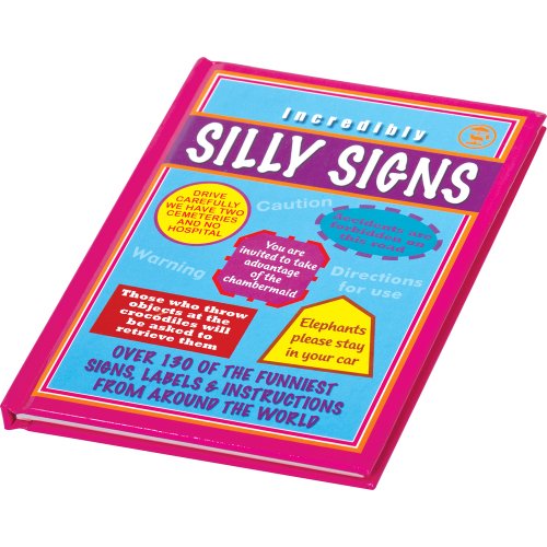 Incredibly Silly Signs