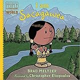 I Am Sacagawea (Ordinary People Change the World)