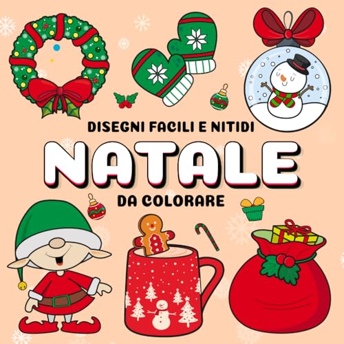 Natale da Colorare: Album da Colorare per Bambini con 50 facili illustrazioni a tema Natalizio