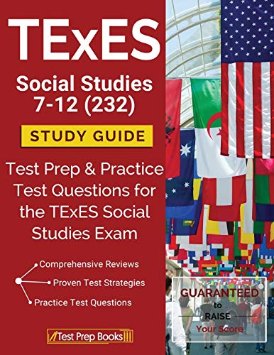 TExES Social Studies 7-12 (232) Study Guide: Test Prep & Practice Test Questions