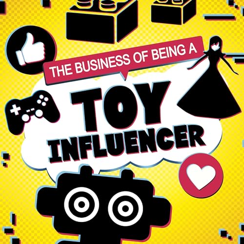 The Business of Being a Toy Influencer by Kaitlin Scirri episode artwork