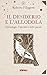 Il Desiderio E L'allodola. Etimologie: L'attrattiva Delle Parole - 3