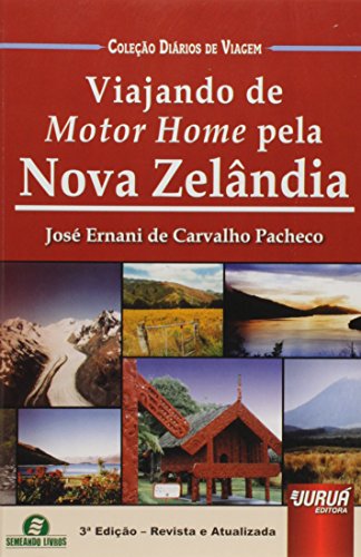 Viajando de Motor Home pela Nova Zelândia - Coleção Diários de Viagem - Semeando Livros