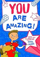 You Are Amazing! Read All About Why You're One Cool Dude! 1785538128 Book Cover