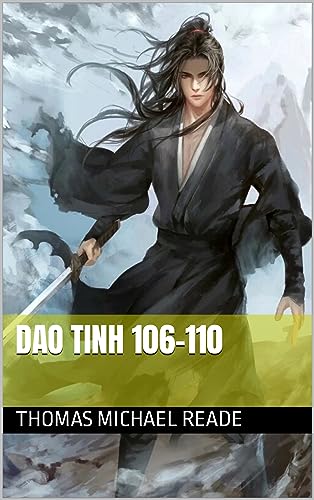 Dao Tinh 106-110 (Truong Sinh Bat Tu Chi Ta La De Tuan Book 16) (English Edition)
