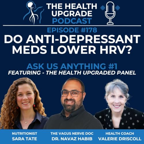 178: Do Anti-Depressant Meds Lower HRV? Ask Us Anything #1