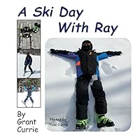 A Ski Day with Ray 0692452958 Book Cover