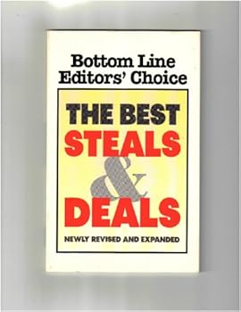 Unknown Binding Bottom Line Editors' Choice the Best Steals & Deals, Newly Revised and Expanded Book