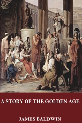 A Story of the Golden Age 1544743696 Book Cover