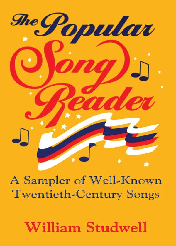 The Popular Song Reader: A Sampler of Well-Known Twentieth-Century Songs