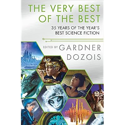 The Very Best of the Best: 35 Years of The Year's Best Science Fiction