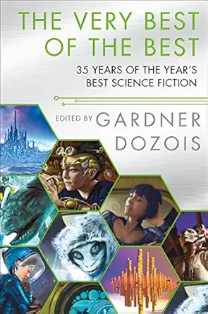 The Very Best of the Best: 35 Years of The Year's Best Science Fiction book cover