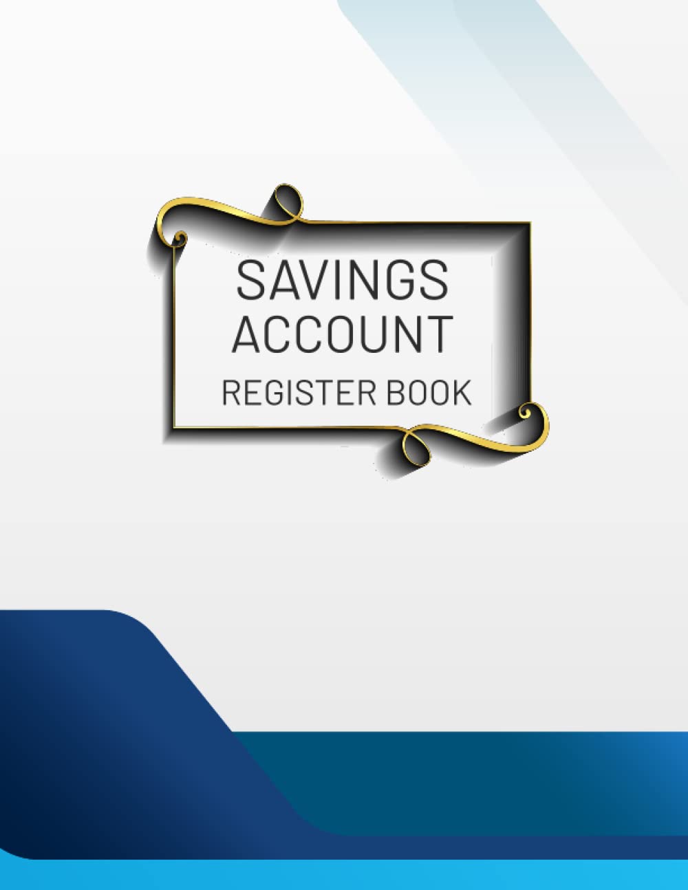 Savings Account Register Book: Personal Banking Passbook For