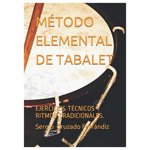 MÉTODO ELEMENTAL DE TABALET.: EJERCICIOS TÉCNICOS Y RITMOS TRADICIONALES.