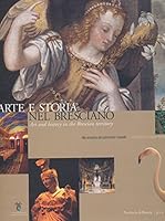 Arte E Storia Nel Bresciano: Alla Scoperta Del Patrimonio Museale = Art and History in the Brescian Territory in Search of Museum Heritage 8873856195 Book Cover