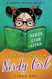 Nerdy Ever After: A Nerdy Novel (Confessions of a Nerdy Girl)