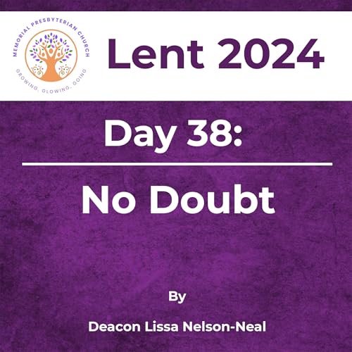 Lent 2024 Day 38: No Doubt