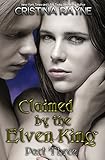Claimed by the Elven King: Part Three