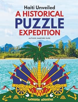 Paperback Haiti Unveiled: A Historical Puzzle Expedition Book