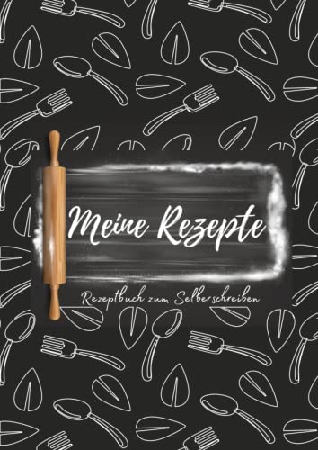 Meine Rezepte - Rezeptbuch zum Selberschreiben - Notizbuch für Rezepte: Leeres Kochbuch zum Selberschreiben XXL - Kochbuch Selbst Schreiben - Blanko-Rezeptbuch zum Eintragen a4. Deutsche.