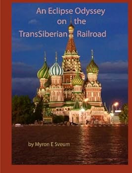Paperback An Eclipse Odyssey on the Trans Siberian Railroad Book