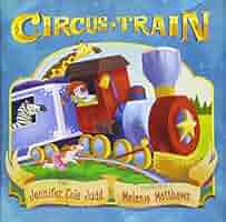 Amazon.com: Circus Train: 9781477826348: Judd, Jennifer Cole
