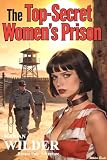 The Top-Secret Women's Prison: The Dee Nolan Stories - Book 2 (The 'Dee Nolan' Pulp Adventure Stories)