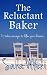 The Reluctant Baker (The Greek Village Collection) (Volume 10)