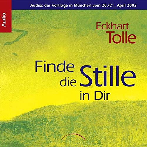 Finde die Stille in dir: Audios der Vorträge in