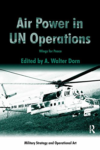 Air Power in UN Operations: Wings for Peace (Military Strategy and Operational Art)