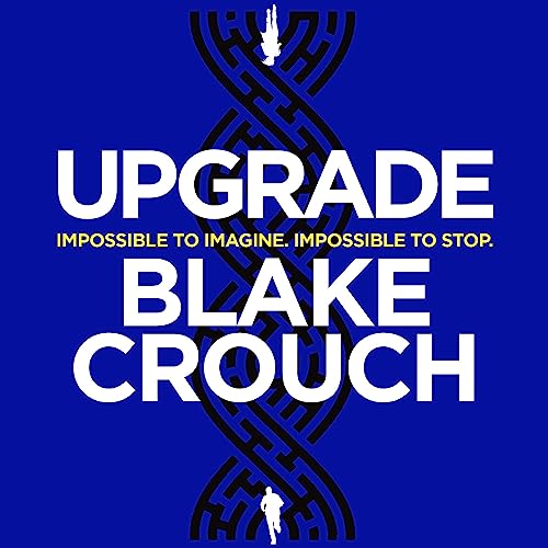 Upgrade by Blake Crouch episode artwork