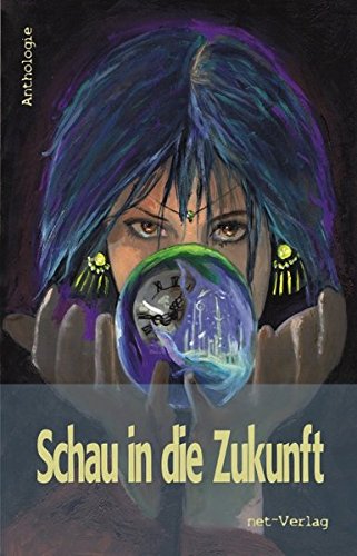 Preisvergleich Produktbild Schau in die Zukunft: Anthologie